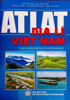 ATLAT ĐỊA LÍ VIỆT NAM (Theo chương trình GDPT 2018)